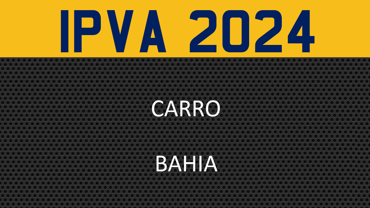 Consulta IPVA 2024 Bahia Carros